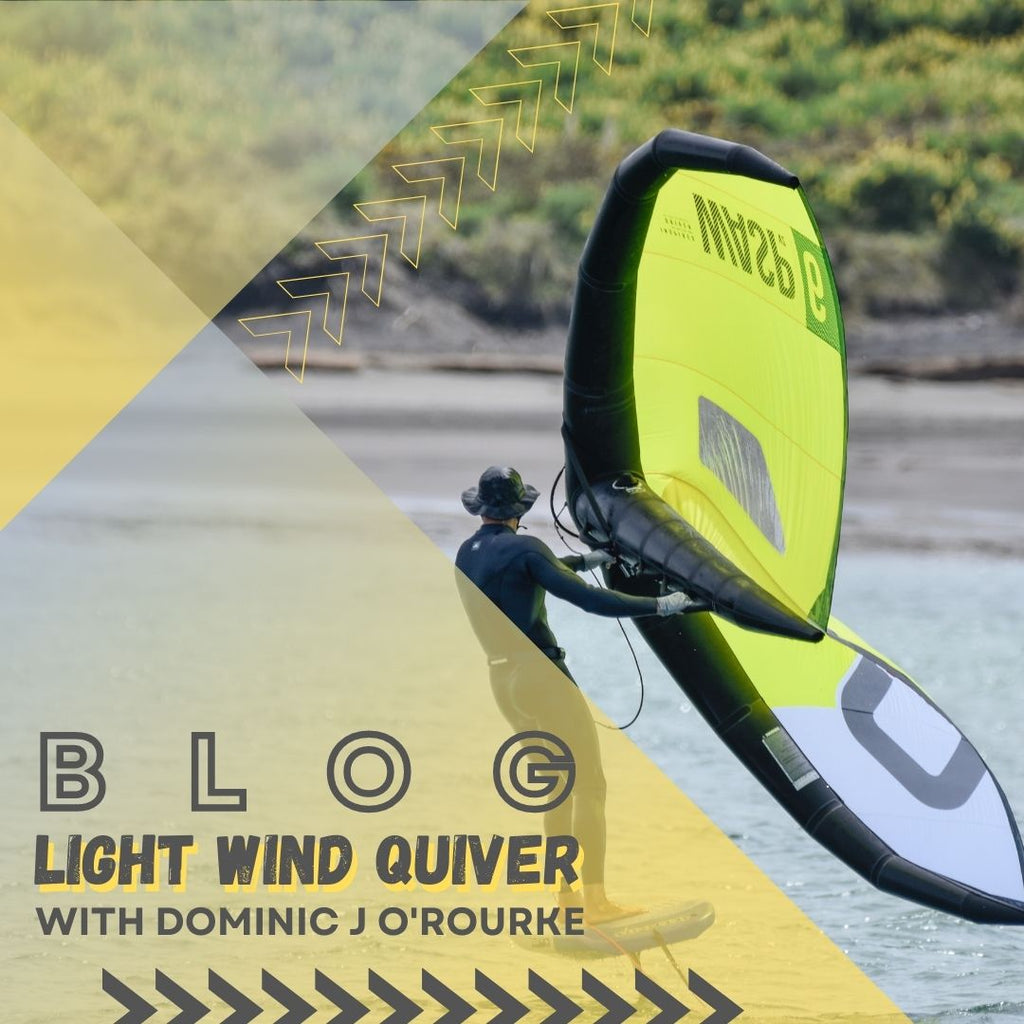 Light Wind Quiver with Dominic O'Rourke